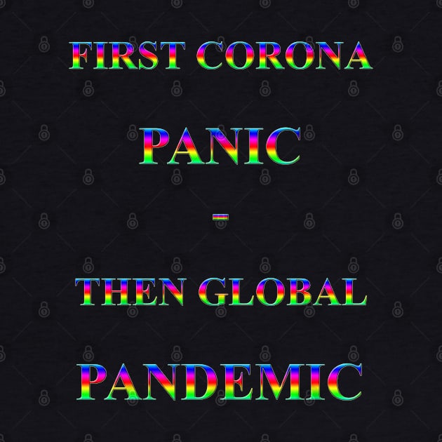 Corona Slogan - First Corona Panic by The Black Panther